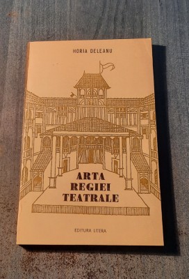 Arta regiei teatrale Horia Deleanu foto