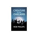 Creature of the Cascades: A Luke McCain Novel