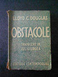 Cumpara ieftin LLOYD C. DOUGLAS - OBSTACOLE (1943)