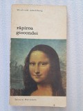 Carte Rapirea Giocondei Autor Winfried Loschburg Editura Meridiane 1971 201 pagini Format 10,5/19 cm