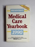 Prevention&rsquo;s Medical Care Yearbook 1990 &ndash; Ed. Mark Bricklin, Sharon Stocker Ferguson, Rodale Press, 1990