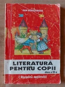 Literatura pentru copii clasa a 3-a - Dan Agrigoroae foto