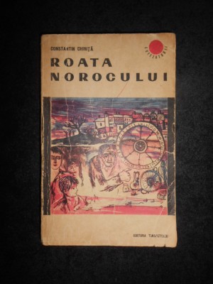 Constantin Chirita - Roata norocului foto