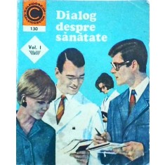 George M. Gheorghe - Dialog despre sanatate, volumul 1