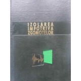 IZOLAREA IMPOTRIVA ZGOMOTELOR-E.I. IUDIN SI COLAB.-231068