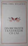 DIN BUCURESTII TRASURILOR CU CAI