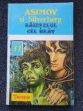 BAIETELUL CEL URAT - Asimov si Silverberg
