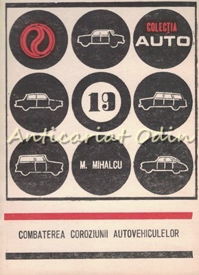 Combaterea Coroziunii Autovehiculelor - M. Mihalcu foto