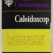 CALEIDOSCOP de POMPILIU CONSTANTINESCU , 1974