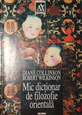 MIC DICTIONAR DE FILOZOFIE ORIENTALA foto