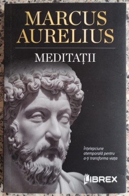 Meditatii - Marcus Aurelius foto