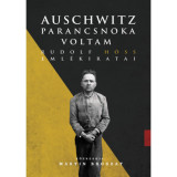 Auschwitz parancsnoka voltam - Rudolf H&ouml;ss eml&eacute;kiratai - H&ouml;ss