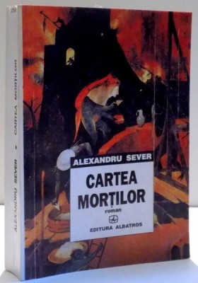 CARTEA MORTILOR de ALEXANDRU SEVER , 1997 foto