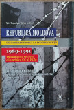 Republica Moldova, de la perestroika la independenta - Igor Casu, Igor Sarov