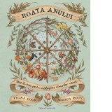 Roata Anului. Ghid ilustrat pentru intelegerea ritmurilor naturii - Mugur Butuza , Jessica Roux, Fiona Cook