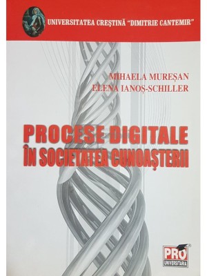 Mihaela Muresan - Procese digitale in societatea cunoasterii (Editia: 2009) foto