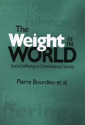 The Weight of the World: Social Suffering in Contemporary Societies foto