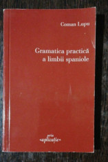 GRAMATICA PRACTICA A LIMBII SPANIOLE - COMAN LUPU foto