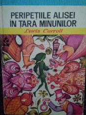 Lewis Carroll - Peripetiile Alisei in Tara Minunilor (Editia: 1976) foto