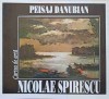 Peisaj Danubian - Nicolae Spierescu, Mariana Cocos, Album Arta, Editura Hypatya, 1996, Carte Arta