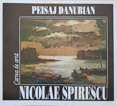 PEISAJ DANUBIAN. NICOLAE SPIRESCU-MARIANA COCOS foto