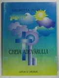 CHEIA ADEVARULUI de GEORGETA FLOREA , 2004