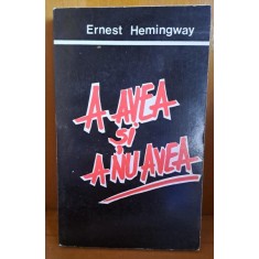 A avea si a nu avea , Ernest Hemingway , 1992