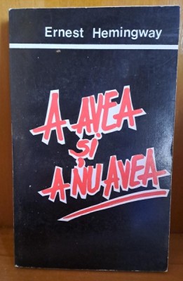 A avea si a nu avea , Ernest Hemingway , 1992 foto