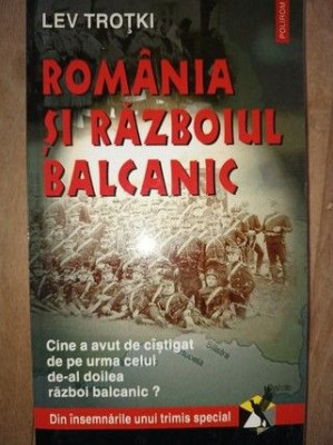 Romania si razboiul balcanic- Lev Trotki foto