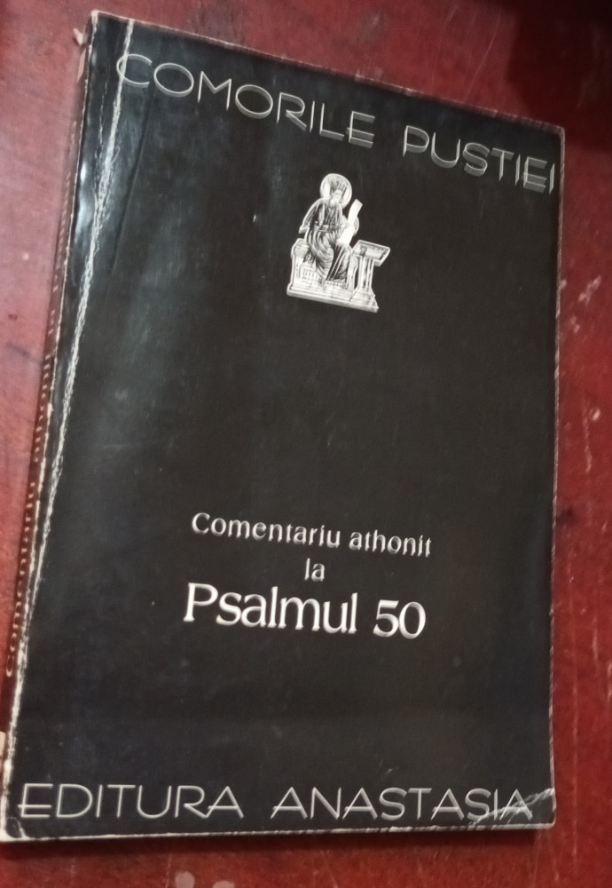 COMENTARIU ATHONIT LA PSALMUL 50 COMORILE PUSTIEI | arhiva Okazii.ro