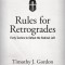 Rules for Retrogrades: Forty Tactics to Defeat the Radical Left