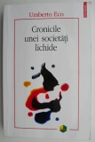 Cronicile unei societati lichide &ndash; Umberto Eco