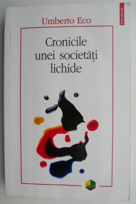 Cronicile unei societati lichide &amp;ndash; Umberto Eco foto