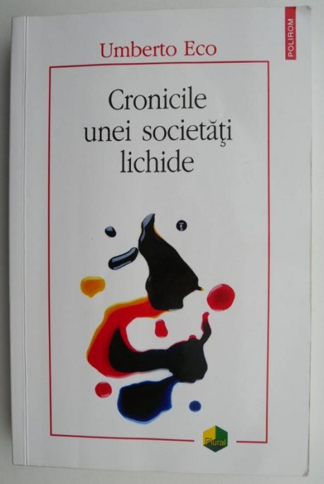 Cronicile unei societati lichide &ndash; Umberto Eco