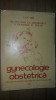 Gynecologie obstetrica- Gh. Teleman, Em. Gheorghita