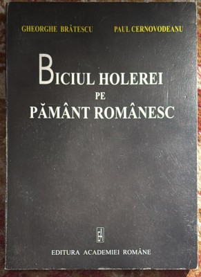 BICIUL HOLEREI PE PAMANT ROMANESC/G.BRATESCU,P.CERNOVODEANU/EDITURA ACADEMIEI&amp;#039;02 foto