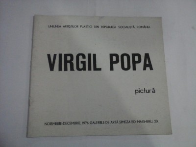 VIRGIL POPA pictura - Uniunea Artistilor Plastici din R.S.R. - noiembrie-decembrie, 1976 foto