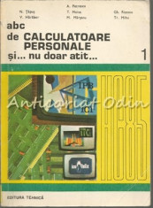 ABC De Calculatoare Personale Si Nu Doar Atat - A. Petrescu, N. Tapus, T. Moisa foto