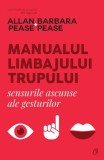 Manualul limbajului trupului &ndash; Allan Pease, Barbara Pease