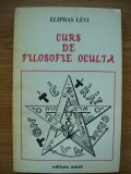 ELIPHAS LEVI - CURS DE FILOSOFIE OCULTA - 1994
