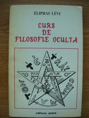ELIPHAS LEVI - CURS DE FILOSOFIE OCULTA - 1994 foto