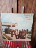 Disc vinil - Sugar Baby Love ( Dan M&acirc;ndrila ) ediția din 1975 ( eticheta cu scris roșu ) NM