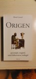 Henri Crouzel - Origen. Personajul, exegetul, omul duhovnicesc, teologul