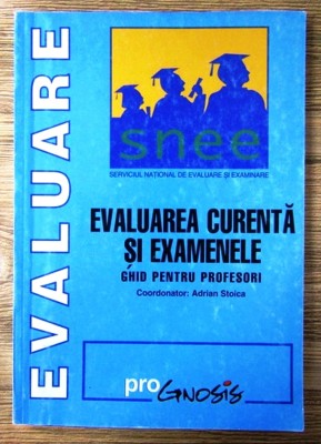 evaluarea curenta si examenele. ghid pentru profesori de adrian stoica foto