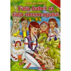 Carte de colorat - Fata babei si fata mosneagului