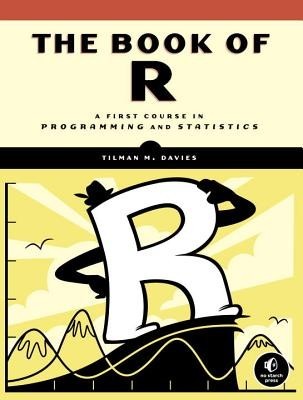 The Book of R: A First Course in Programming and Statistics foto