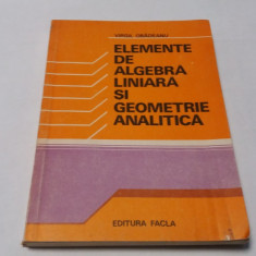 Elemente de algebra liniara si geometrie analitica - Virgil Obadeanu RM4