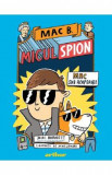 Mac B. Micul spion Vol.1: Mac sub acoperire - Mac Barnett