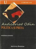 Cumpara ieftin Politica si Presa - Gheorghe Schwartz, Editura Institutul European, 2001, 304 pagini, ISBN 973-611-067-2