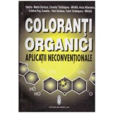 Autor colectiv - Coloranti organici - aplicatii neconventionale - 130093